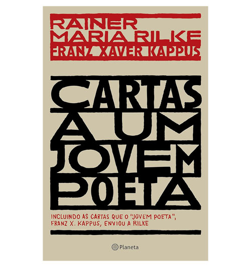 Cartas a um jovem poeta: incluindo as cartas que o jovem poeta, Franz X. Kappus, enviou a Rilke – livro