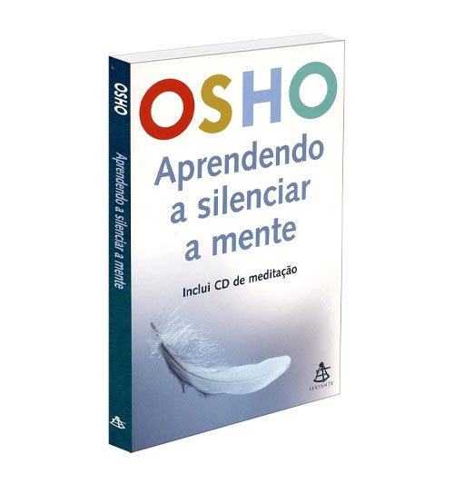 Livro – Aprendendo a silenciar a mente – Osho