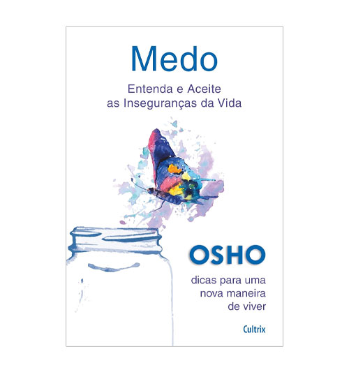Livro – Medo: Entenda e Aceite as Inseguranças da Vida – Osho